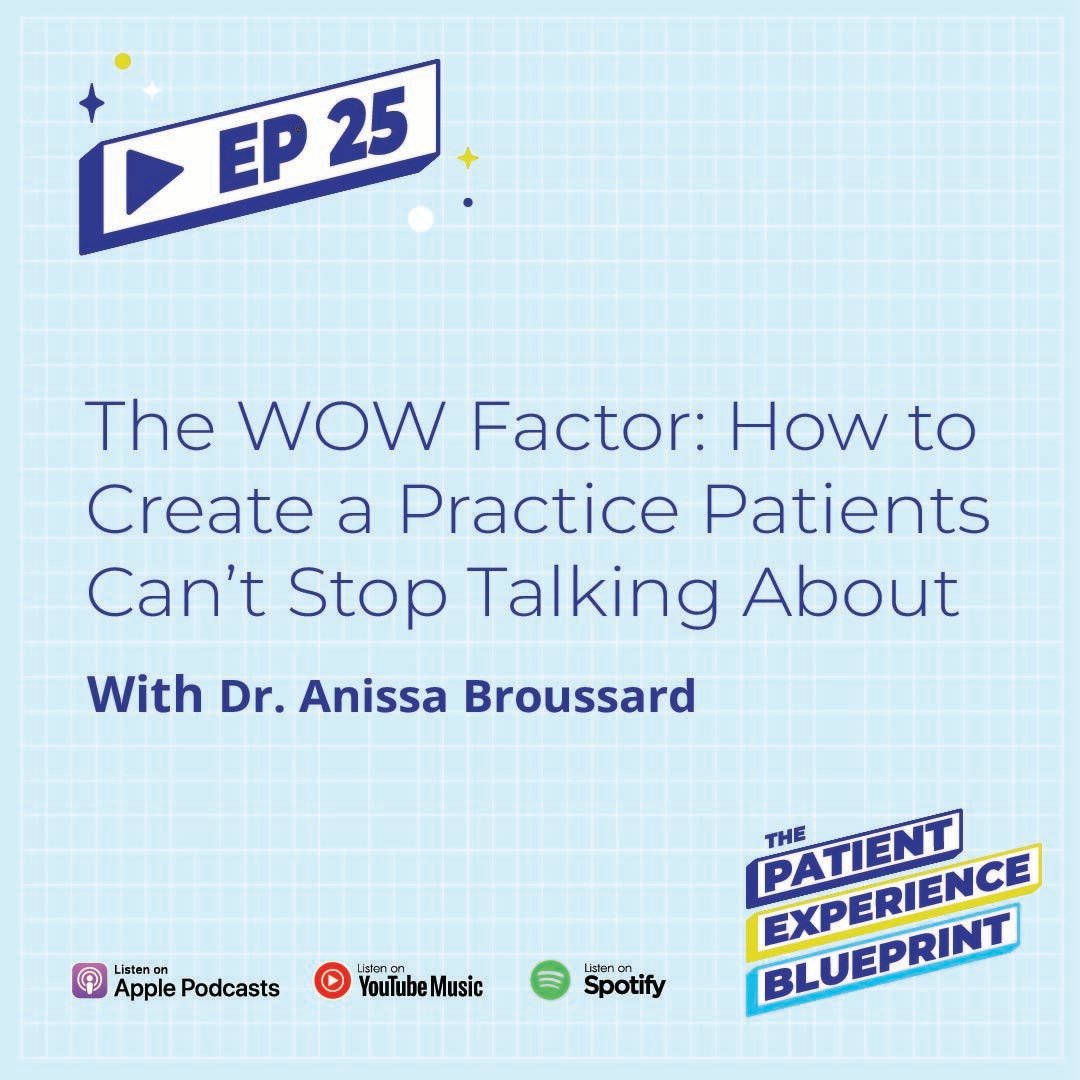 Podcast-The WOW Factor- How to Create a Practice Patients Can’t Stop Talking About_1080x1080