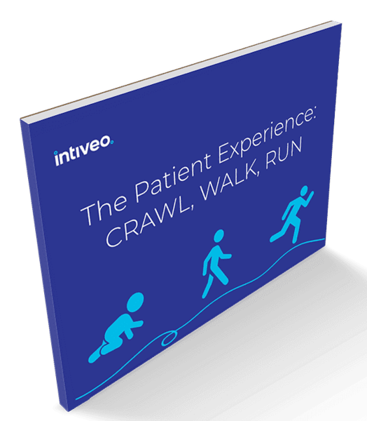 The Patient Experience: Crawl, Walk, Run